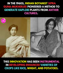  “S.C. Maheswari & Sipra Mukherjee: Pioneers of Anther Culture Technique (1967)”