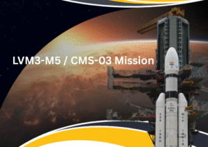 ISRO Launches Heaviest-Ever Communication Satellite CMS-03, Boosting Naval Power and Self-Reliance